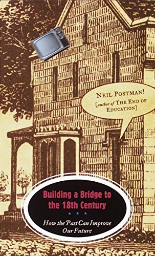 9780375701276: Building a Bridge to the 18th Century: How the Past Can Improve Our Future