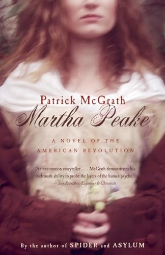 Beispielbild fr Martha Peake: A Novel of the Revolution zum Verkauf von Wonder Book