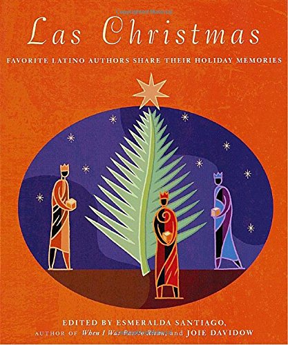Stock image for Las Christmas : Favorite Latino Authors Share Their Holiday Memories for sale by Better World Books