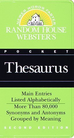 Imagen de archivo de Random House Webster's Pocket Thesaurus, Second Edition: A Dictionary of Synonyms and Antonyms a la venta por Hastings of Coral Springs