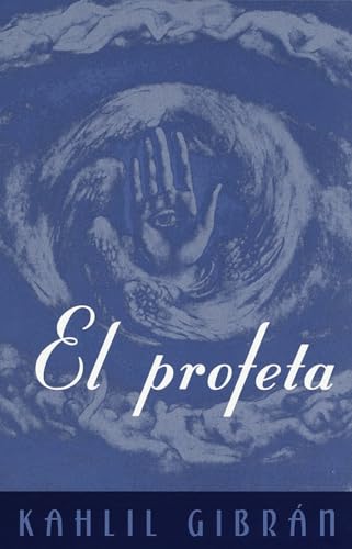 El Profeta / The Prophet: (The Prophet--Spanish-language edition) - Gibran, Kahlil