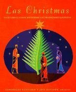 Beispielbild fr Las Christmas: escritores latinos recuerdan las tradiciones navideñas zum Verkauf von HPB-Emerald