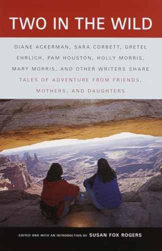 9780375702013: Two in the Wild: Tales of Adventure from Friends, Mothers, and Daughters (Vintage Departures) [Idioma Ingls]