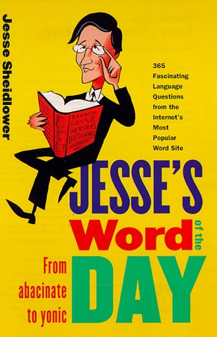 Stock image for Jesse's Word of the Day : From Abacinate to Yonic for sale by Better World Books