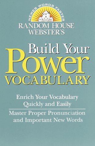 Beispielbild fr Random House Webster's Build Your Power Vocabulary (Random House Newer Words Faster) zum Verkauf von Wonder Book