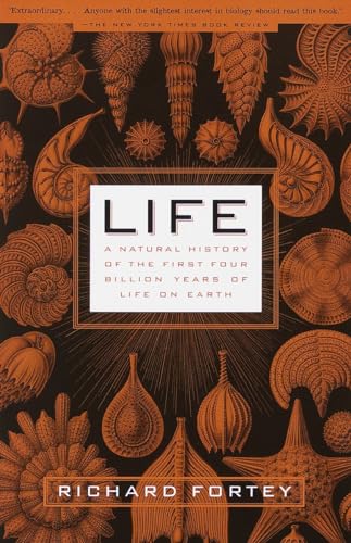 Life: A Natural History of the First Four Billion Years of Life on Earth - Fortey, Richard