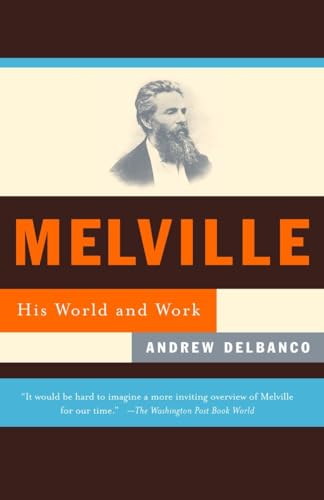 Imagen de archivo de Melville: His World and Work a la venta por SecondSale