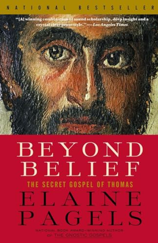 9780375703164: Beyond Belief: The Secret Gospel of Thomas