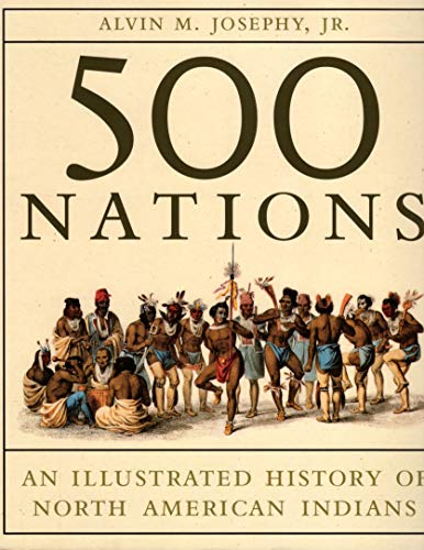 9780375703201: 500 Nations: An Illustrated History of North American Indians