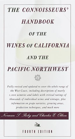 Beispielbild fr The Connoisseurs' Handbook of the Wines of California and the Pacific Northwest : Fourth Edition zum Verkauf von Better World Books