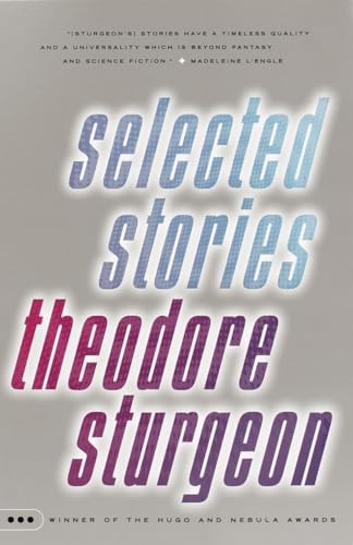 Selected Stories of Theodore Sturgeon (9780375703751) by Sturgeon, Theodore