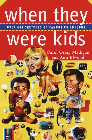 Stock image for When They Were Kids: Over 400 Sketches of Famous Childhoods for sale by Thomas F. Pesce'