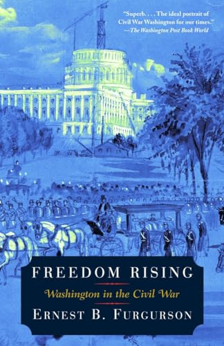Beispielbild fr Freedom Rising: Washington in the Civil War zum Verkauf von Wonder Book