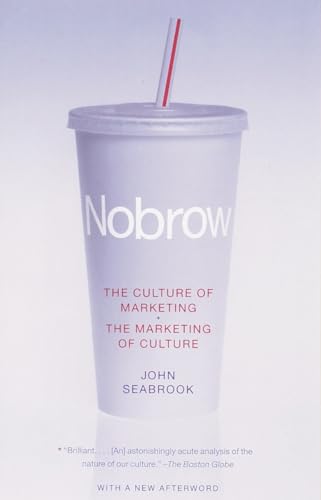 9780375704512: Nobrow : The Culture of Marketing, the Marketing of Culture