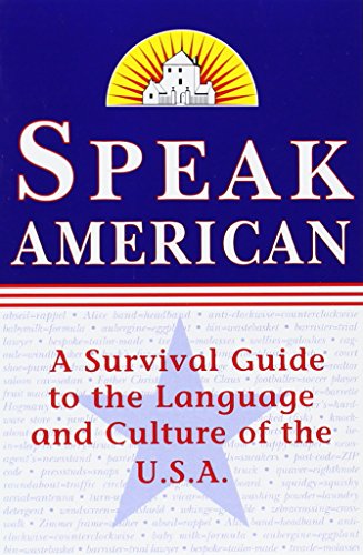 Stock image for Speak American: A Survival Guide to the Language and Culture of the U.S.A. for sale by Aaron Books