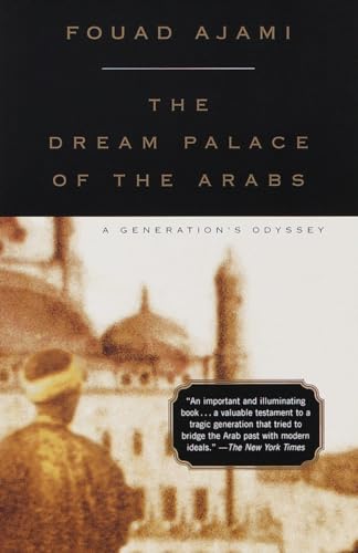 Beispielbild fr Dream Palace of the Arabs: A Generation's Odyssey zum Verkauf von SecondSale