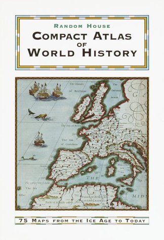 Random House Compact Atlas of World History: Edited by Geoffrey Parker (9780375705052) by Parker, Geoffrey