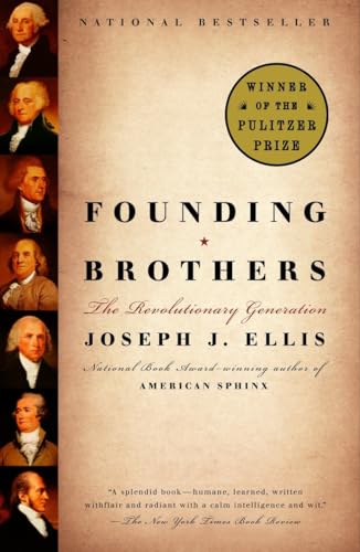 9780375705243: Founding Brothers: The Revolutionary Generation: The Revolutionary Generation (Pulitzer Prize Winner)