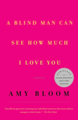 Beispielbild fr A Blind Man Can See How Much I Love You : Stories zum Verkauf von SecondSale