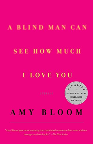 9780375705571: A Blind Man Can See How Much I Love You: Stories