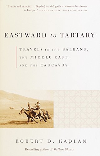 Imagen de archivo de Eastward to Tartary: Travels in the Balkans, the Middle East, and the Caucasus a la venta por SecondSale