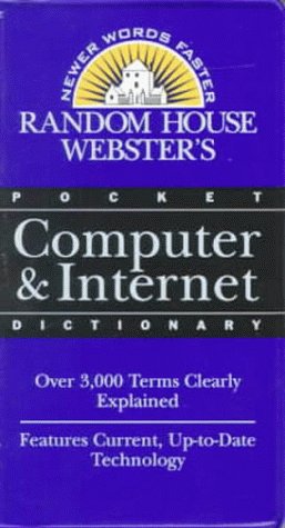 Stock image for Random House Webster's Pocket Computer & Internet Dictionary for sale by Powell's Bookstores Chicago, ABAA