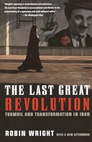 Beispielbild fr The Last Great Revolution : Turmoil and Transformation in Iran zum Verkauf von Better World Books