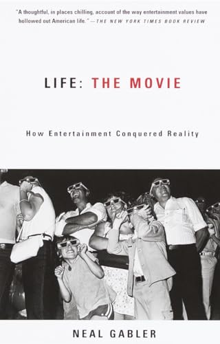 Stock image for Life: The Movie: How Entertainment Conquered Reality for sale by Dunaway Books