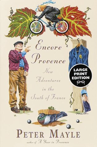 Beispielbild fr Encore Provence : New Adventures in the South of France zum Verkauf von Better World Books
