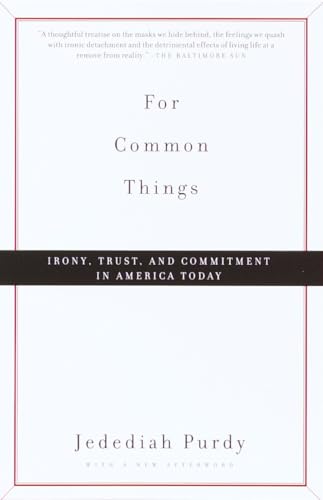 Imagen de archivo de For Common Things: Irony, Trust and Commitment in America Today a la venta por SecondSale