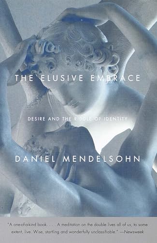 Imagen de archivo de The Elusive Embrace : Desire and the Riddle of Identity a la venta por Better World Books