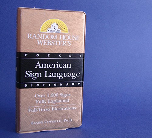 Stock image for Random House Webster's Pocket American Sign Language Dictionary (Pocket Reference Guides) for sale by SecondSale