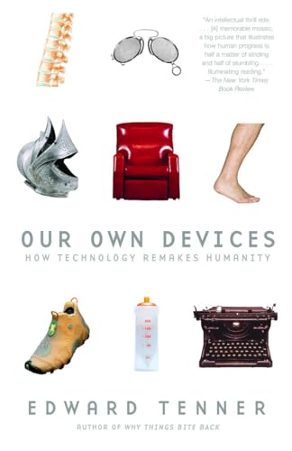 Beispielbild fr Our Own Devices: How Technology Remakes Humanity zum Verkauf von SecondSale