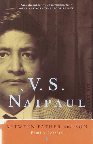 Between Father and Son: Family Letters (9780375707261) by Naipaul, V. S.