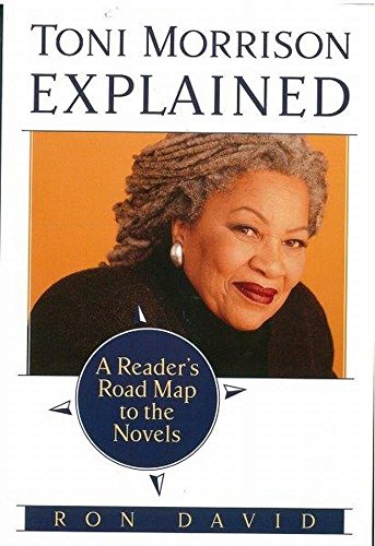 9780375707322: Toni Morrison Explained: A Reader's Road Map to the Novels