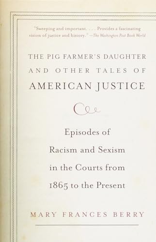 Beispielbild fr The Pig Farmer's Daughter and Other Tales of American Justice: Episodes of Racism and Sexism in the Courts from 1865 to the Present zum Verkauf von SecondSale