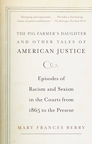 9780375707469: The Pig Farmer's Daughter and Other Tales of American Justice: Episodes of Racism and Sexism in the Courts from 1865 to the Present