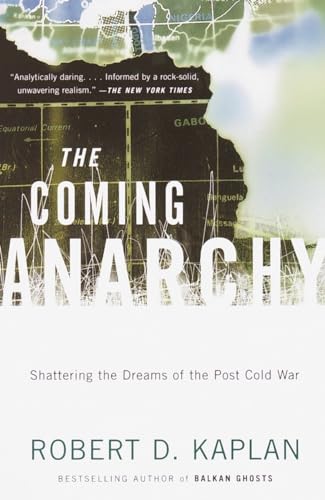 Beispielbild fr The Coming Anarchy: Shattering the Dreams of the Post Cold War zum Verkauf von Wonder Book