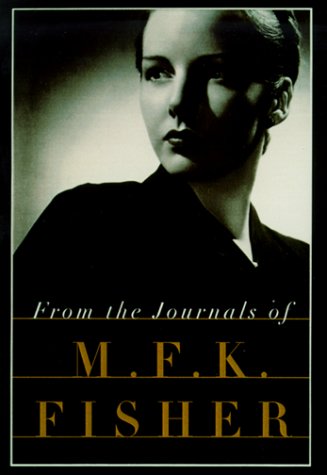 Stock image for From the Journals of M.F.K. Fisher for sale by Zoom Books Company