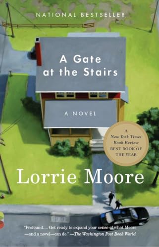 A Gate at the Stairs (Vintage Contemporaries) - Lorrie Moore