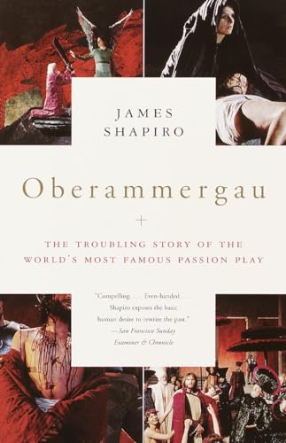 Stock image for Oberammergau: The Troubling Story of the World's Most Famous Passion Play for sale by BooksRun