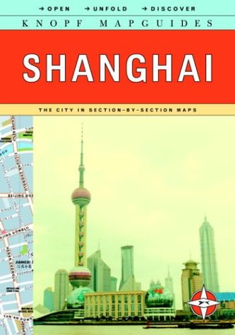 9780375710407: Knopf Mapguides Shanghai