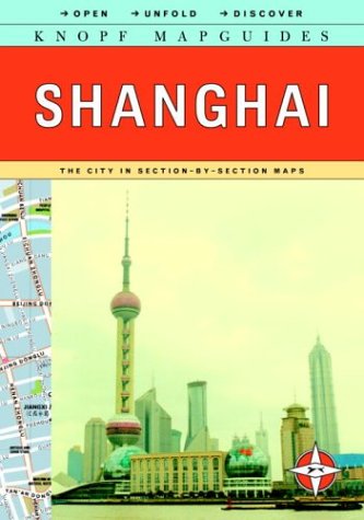 9780375710407: Knopf MapGuide: Shanghai