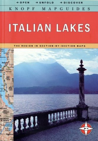 Knopf Mapguides Italian Lakes: The Region in Section-By-Section Maps (9780375710445) by Alfred A. Knopf Publishing Company