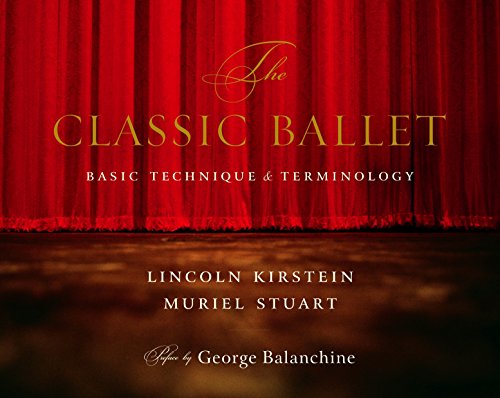 Stock image for The Classic Ballet: Basic Technique and Terminology for sale by St Vincent de Paul of Lane County