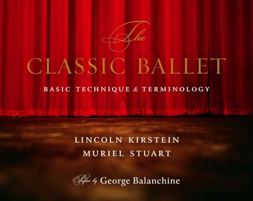 Stock image for The Classic Ballet : Basic Technique and Terminology for sale by Better World Books