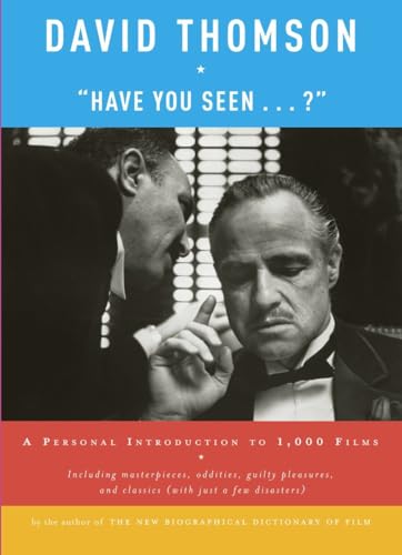 Imagen de archivo de Have You Seen . . . ?: A Personal Introduction to 1,000 Films a la venta por Goodwill of Colorado