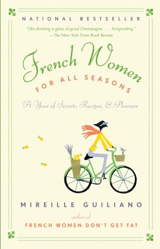 Beispielbild fr French Women for All Seasons: A Year of Secrets, Recipes, & Pleasure zum Verkauf von Goodwill of Colorado