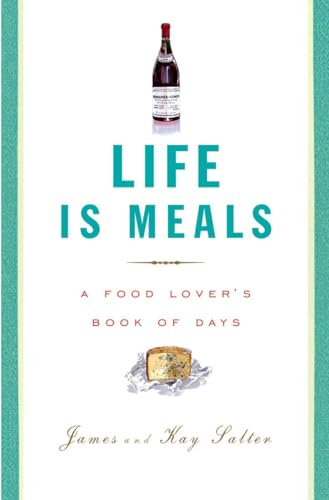 Stock image for Life Is Meals: A Food Lovers Book of Days for sale by Goodwill Southern California