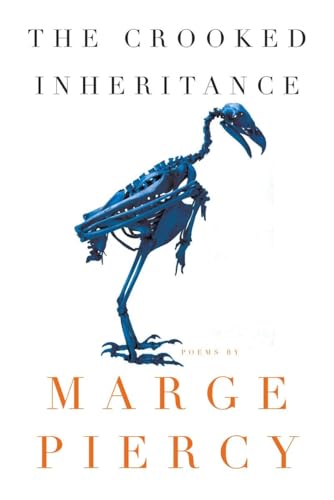 The Crooked Inheritance: Poems (9780375711404) by Piercy, Marge